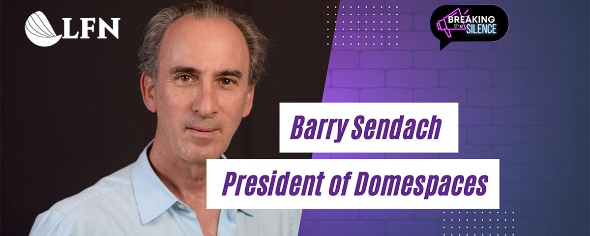 Breaking the Silence - Barry Sendach President of Domespaces